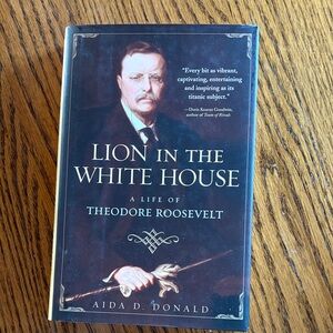 Lion in the White House A Life of Theodore Roosevelt hardcover Book
